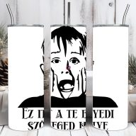   Egyedi feliratos termosz pohár 600ml "Reszkessetek Betörők Kevin" HD tumbler