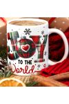 Karácsonyi bögre "Joy to the world" 330 ml kerámia Full HD