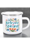 Húsvéti zománcozott bögre "Welcome Spring" fém