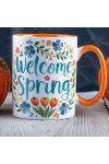 Húsvéti bögre "Welcome Spring" , narancssárga, kerámia