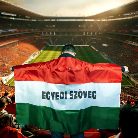 Óriás szurkolói magyar zászló egyedi szöveggel 90x150 cm max 15 karakter